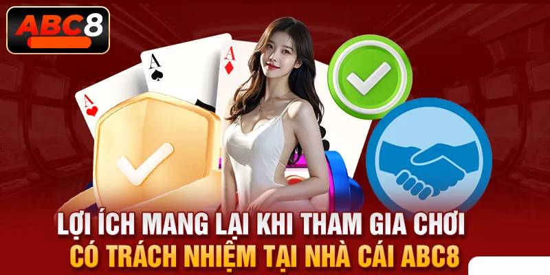 Chinh sach choi co trach nhiem tai ABC8 – Quy dinh moi nhat 2024
